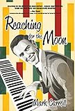 Reaching for the Moon: A Memoir