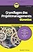 Produktbild Grundlagen des Projektmanagements für Dummies Das Pocketbuch: Das Pocketbuch. Projekte effizient planen; Das richtige Team finden; Den Überblick behalten