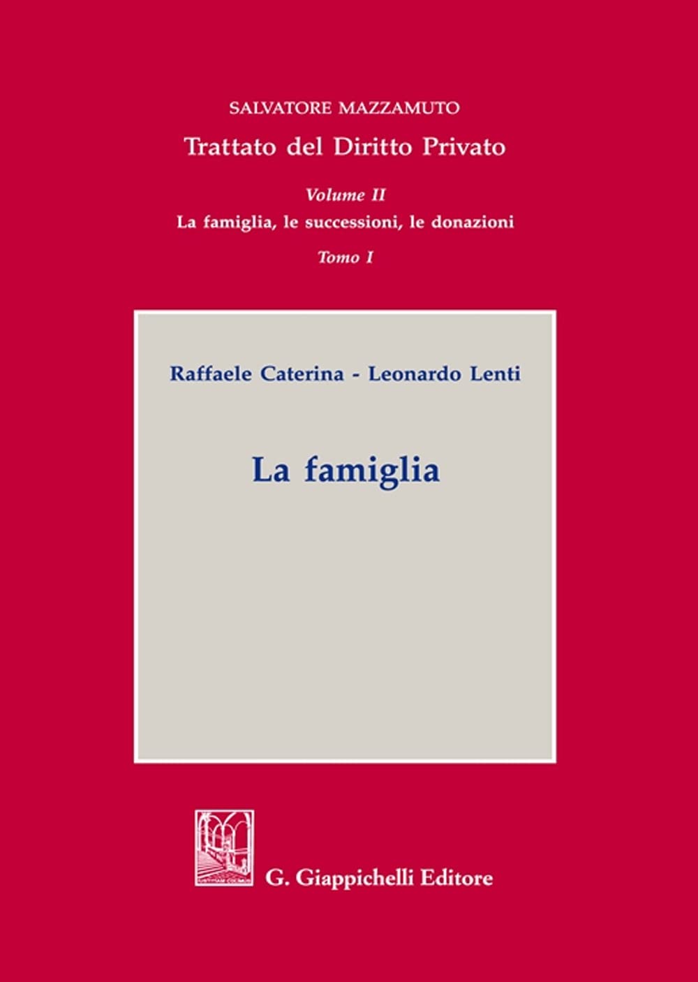 Trattato Del Diritto Privato. La Famiglia, Le Successioni, Le Donazioni. La Famiglia (Vol. 2/1) - 4