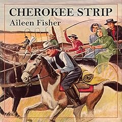 Cherokee Strip: The Race for Land Audiolibro Por Aileen Fisher arte de portada
