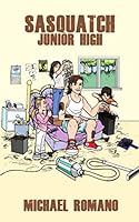 Sasquatch Junior High 1075120276 Book Cover