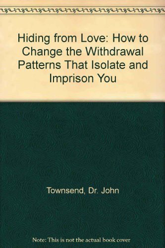 Hiding from Love: How to Change the Withdrawal ... 1872059686 Book Cover