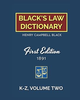 Blacks Law Dictionary, First Edition 1891, Volume Two K-Z