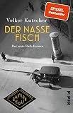 Der nasse Fisch (Die Gereon-Rath-Romane 1): Der erste Rath-Roman
