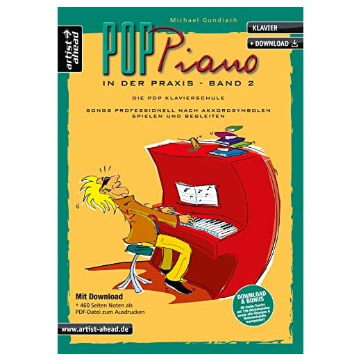 Pop-Piano in der Praxis - Band 2: Songs professionell nach Akkordsymbolen spielen und begleiten (inkl. Download). Lehrbuch für Klavier. Klavierschule. Klavierstücke. Klaviernoten.