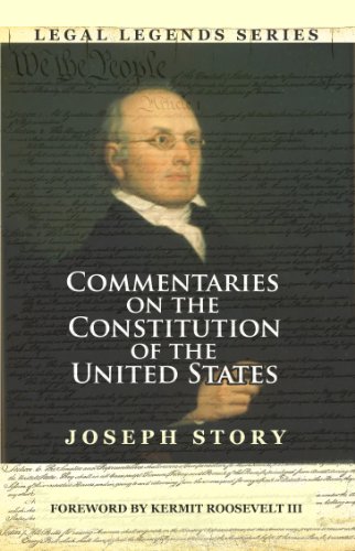 Commentaries on the Constitution of the United States (Legal Legends Series)
