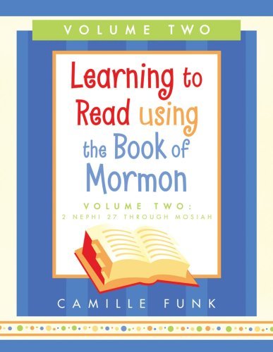 Learning to Read using the Book of Mormon: 2 Nephi 27 Through Mosiah