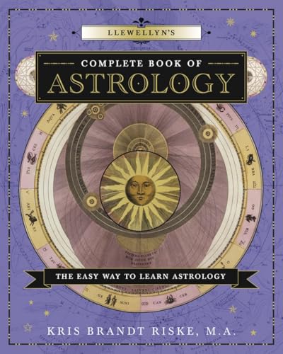 Llewellyn's Complete Book of Astrology: The Easy Way to Learn Astrology (Llewellyn's Complete Book...