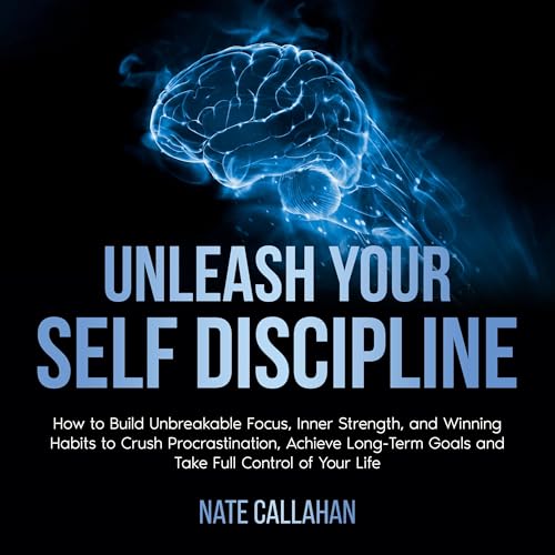 Page de couverture de Unleash Your Self Discipline