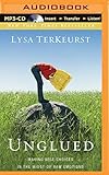 Unglued: Making Wise Choices in the Midst of Raw Emotions