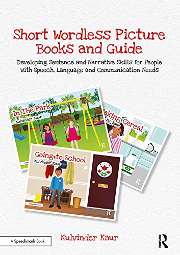 Short Wordless Picture Books and Guide: Developing Sentence and Narrative Skills for People with Speech, Language and Communication Needs      1st Edition, Kindle Edition