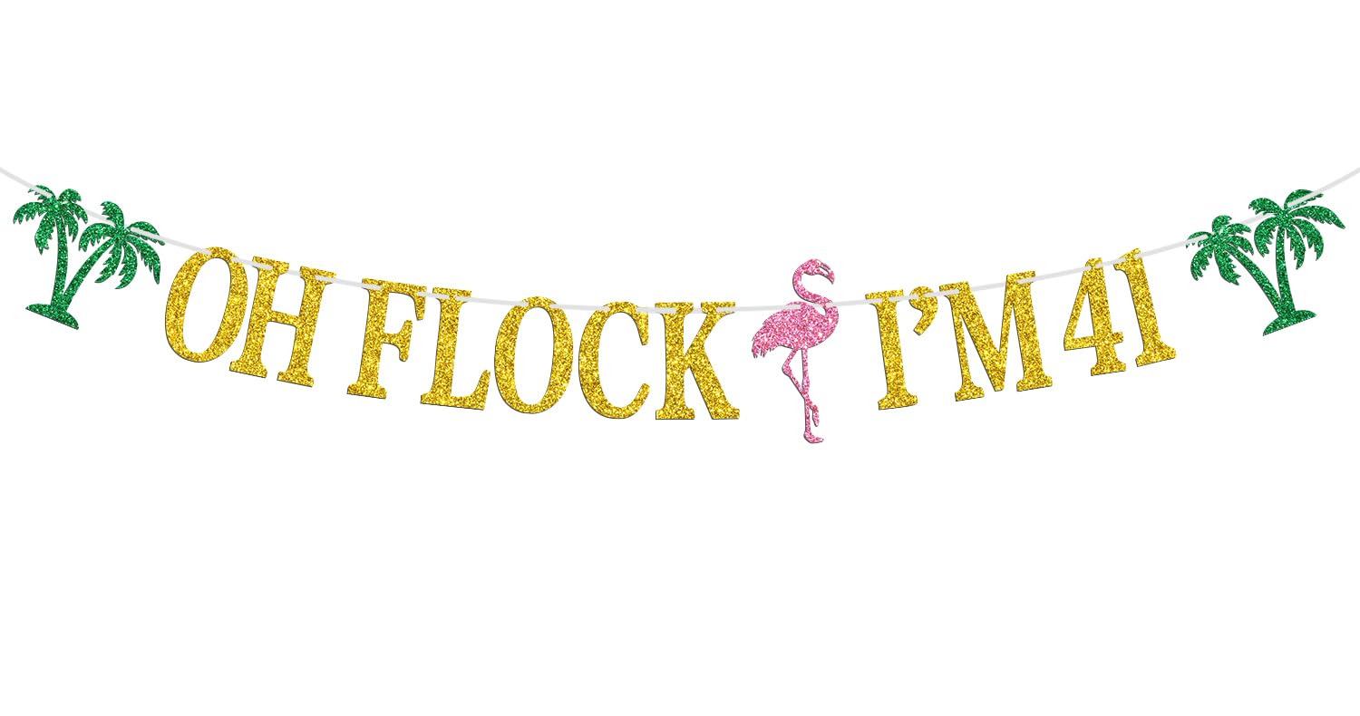 Oh Flock I'm 41 Banner, Glitter Happy 41st Birthday Anniversary Party Decorations, Pineapple Party Decor, Hawaiian Luau Tropical Aloha 41 Theme Party Photo Props