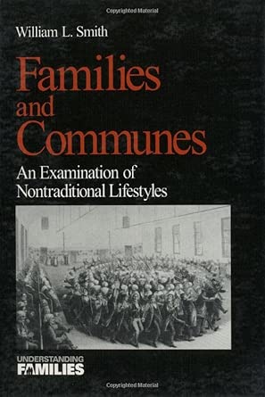 Families and Communes: An Examination of Nontraditional Lifestyles book cover