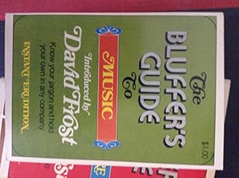 The Bluffer's Guide to Music: Bluff Your Way in Music