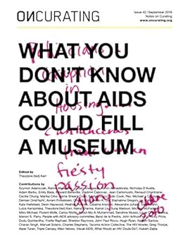 OnCurating Issue 42: What You Don’t Know About AIDS Could Fill A Museum