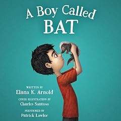 A Boy Called Bat Audiobook By Elana K. Arnold cover art