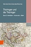 Thüringen und die Thüringer: Band 2: Identitäten – Konstrukte – Bilder (Materialien zur thüringischen Geschichte: Herausgegeben im Auftrag der ... für Thüringen von Werner Greiling, Band 2)