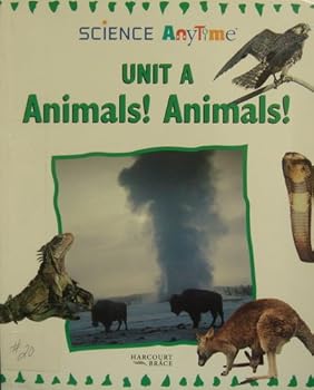Paperback Science Any Time Unit A Animals! Animals! (Science Anytime) Book