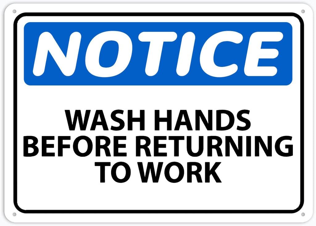 8"x12" Rust Free Aluminum Metal Sign - Notice Wash Hands Before Returning To Work - Weather Resistant, Durable, Easy To Mount