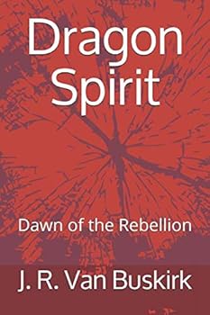 Paperback Dragon Spirit: Dawn of the Rebellion Book