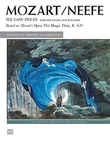 Six Easy Pieces (based on Mozart's opera "The Magic Flute," K. 620): Advanced Piano Duets (1 Piano, 4 Hands) (Alfred Masterwork Edition)