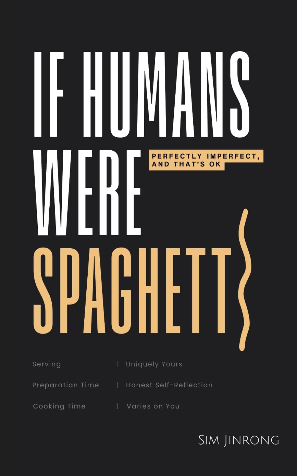 If Humans Were Spaghetti