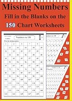 Missing Numbers Fill in the Blanks on the 150 Chart Worksheets: Number Chart to 150. B0CR2KCQG5 Book Cover