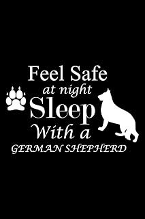 FEEL SAFE AT NIGHT SLEEP WITH A GERMAN SHEPHERD: Cute German Shepherd Default Ruled Notebook, Great Accessories & Gift Idea for German Shepherd Owner ... Ruled Notebook With An Inspirational Quote.