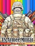 US-Armee Militär-Malbuch: Soldaten Flugzeuge und mehr mit hochwertigen Illustrationen zum Ausmalen für Erwachsene zur Stressreduzierung und Entspannung