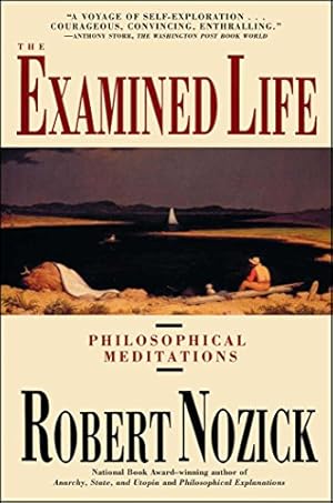 The Examined Life: Philosophical Meditations