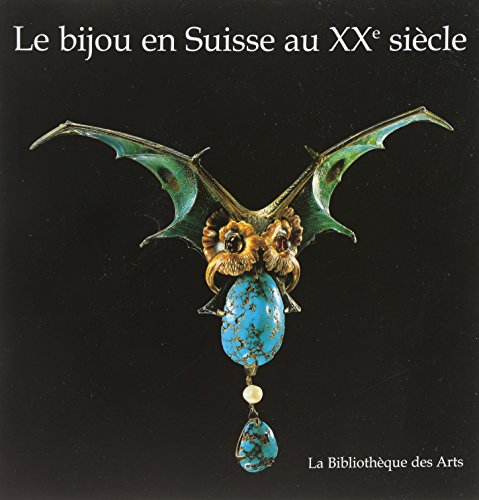 Le Bijou en Suisse au XXe siècle