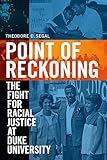 Point of Reckoning: The Fight for Racial Justice at Duke University