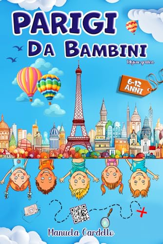 Parigi da bambini: Per vivere un'emozionante avventur
