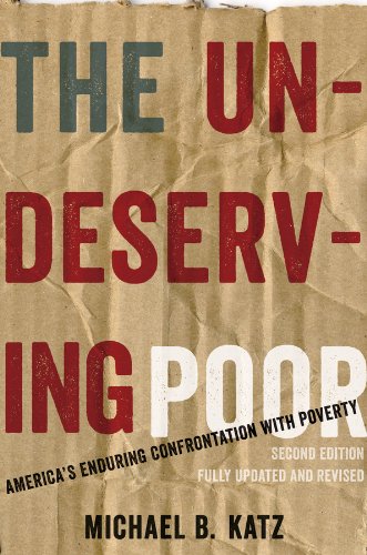 Télécharger The Undeserving Poor: America's Enduring Confrontation with Poverty: Fully Updated and Revised (Engl livre En ligne