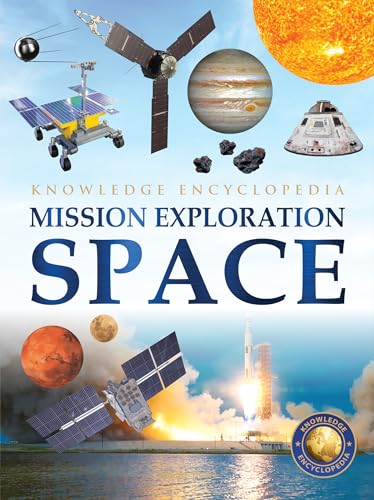 Space - Mission Exploration: Knowledge Encyclopedia For Children