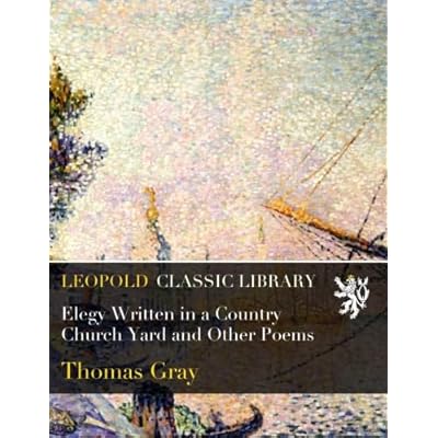 Elegy Written in a Country Church Yard and Other Poems