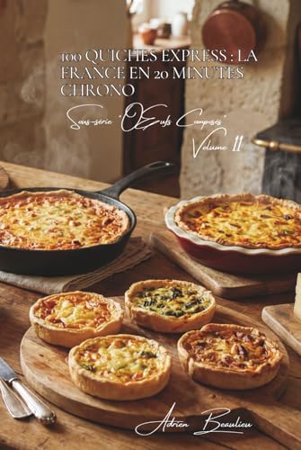 100 quiches express : la France en 20 minutes chrono: