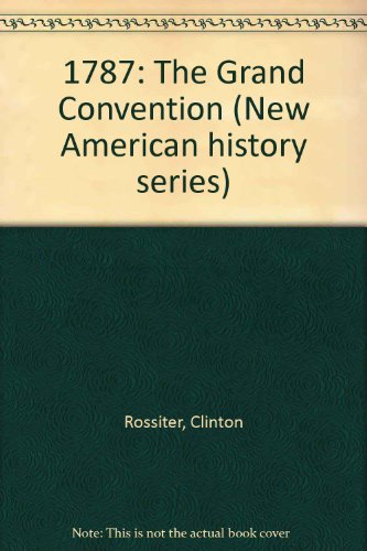 1787: The Grand Convention B0000CO6VD Book Cover
