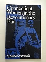 Connecticut women in the Revolutionary era (Connecticut bicentennial series) 0871060647 Book Cover