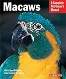 Macaws: A Complete Pet Owner's Manual by Roger Sweeney (28-Feb-2003) Paperback