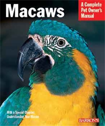 Macaws: A Complete Pet Owner's Manual by Roger Sweeney (28-Feb-2003) Paperback