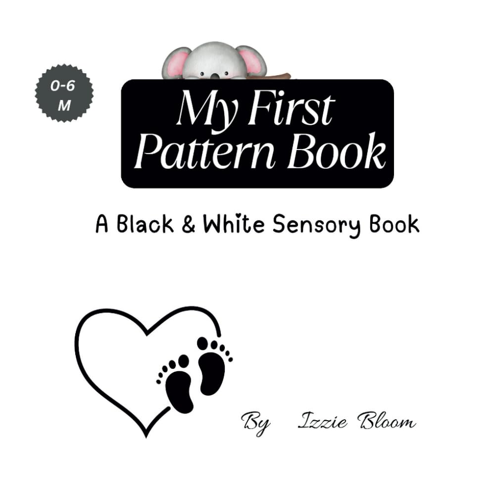 My first pattern book: A black and white sensory book