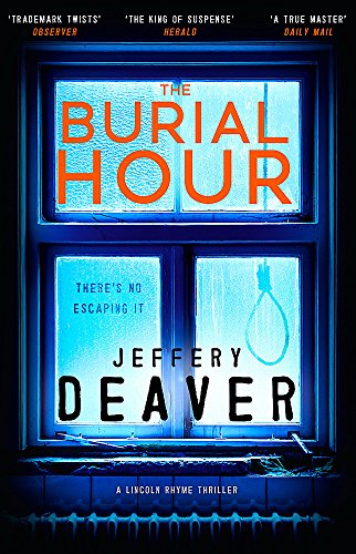 The Burial Hour: Lincoln Rhyme Book 13 (Lincoln... 1473618673 Book Cover