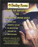 How to Minister to Specific Diseases, Disease, Root Cause, Scripture, Medical, Ministry