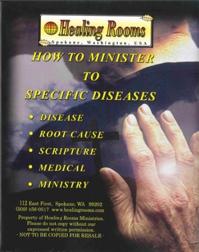How to Minister to Specific Diseases, Disease, Root Cause, Scripture, Medical, Ministry