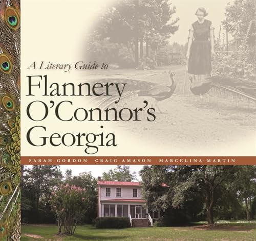 A Literary Guide to Flannery O'Connor's Georgia