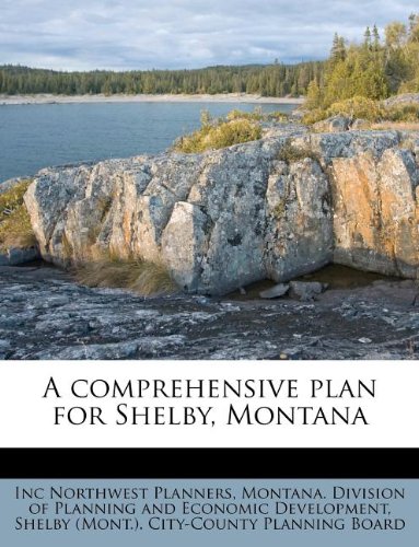 A comprehensive plan for Shelby, Montana: Northwest Planners, Inc 