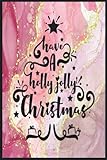 Photo Gallery have a holly jolly christmas: compostion book notebook journal - 2022 -6 x9 - 121 pages college ruled Photo Gallery have a holly jolly christmas: compostion book notebook journal - 2022 -6 x9 - 121 pages college ruled
