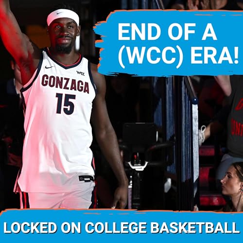 END OF AN ERA: Gonzaga's FINAL WCC Dance | Will St. Mary's Ruin the Going Away Party?? | WCC Preview