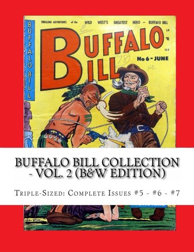 Buffalo Bill Collection - Vol. 2 (B&W Edition): Triple-Sized: Complete Issues # 5 - #6 - #7